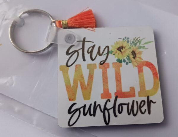 Stay wild sunflower Sublimated Keychain