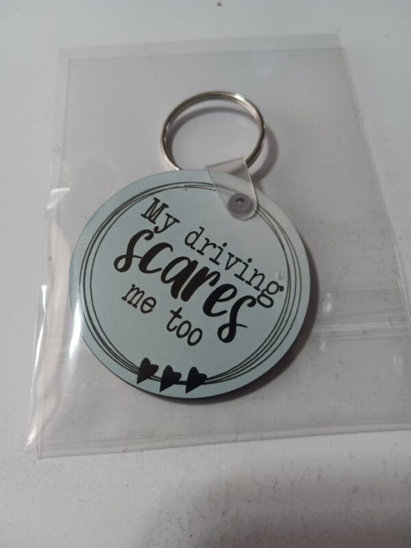 Sublimated My Driving Scares Me Too Keyring